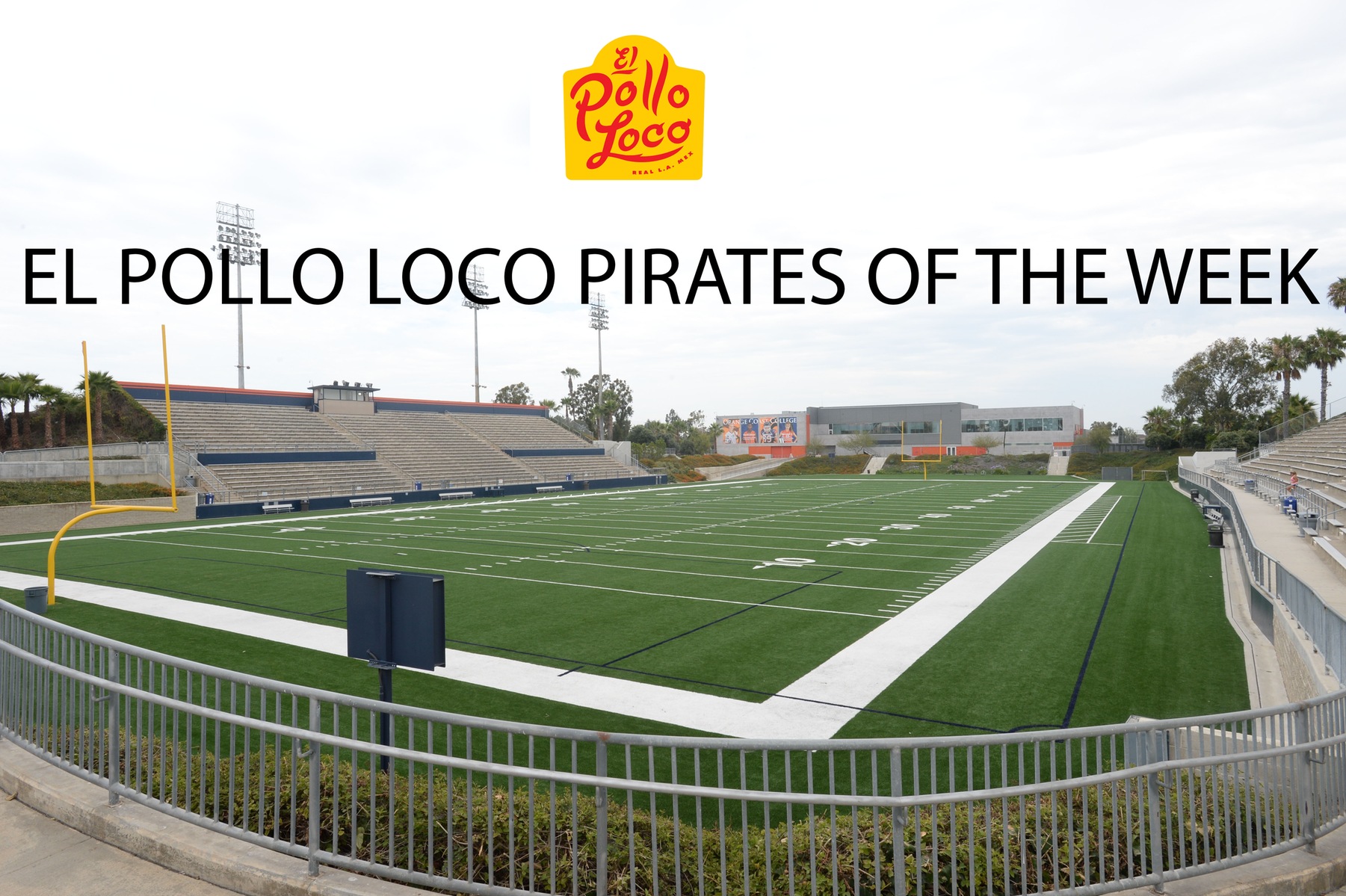 El Pollo Loco Pirates of the Week -- Week 4 vs. El Camino