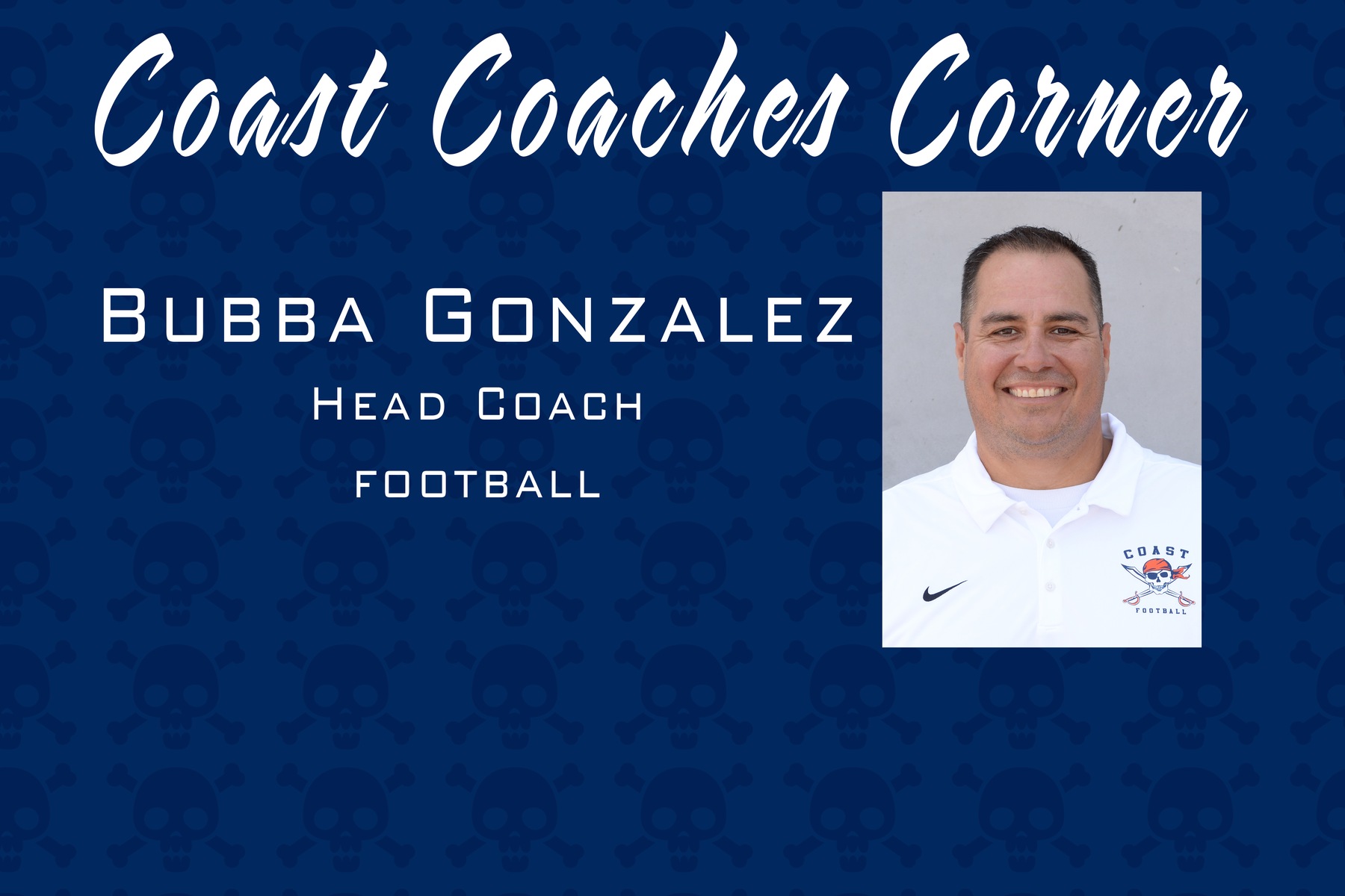 Coast Coaches Corner -- Bubba Gonzalez