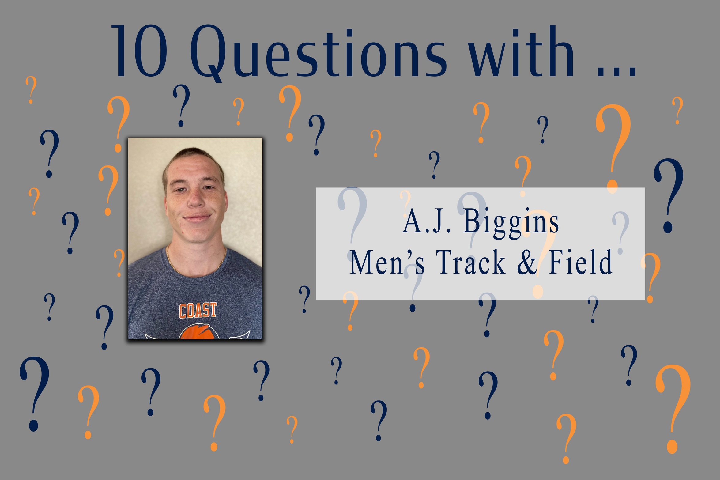10 Questions With ... A.J. Biggins -- Men's Track and Field